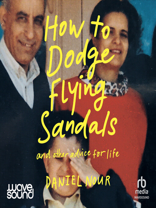 Title details for How to Dodge Flying Sandals by Daniel Nour - Available